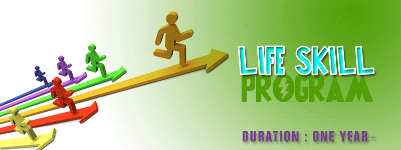 Life skill program - Duration : One Year